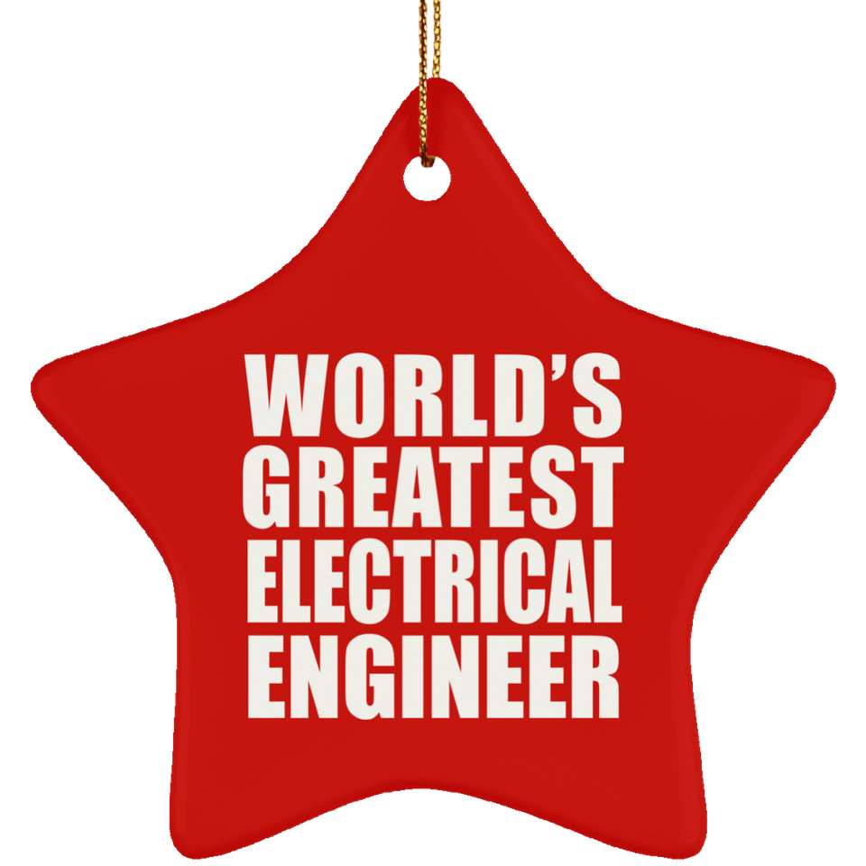 World's Greatest Electrical Engineer - Star Ornament