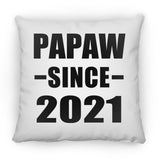 Papaw Since 2021 - Throw Pillow