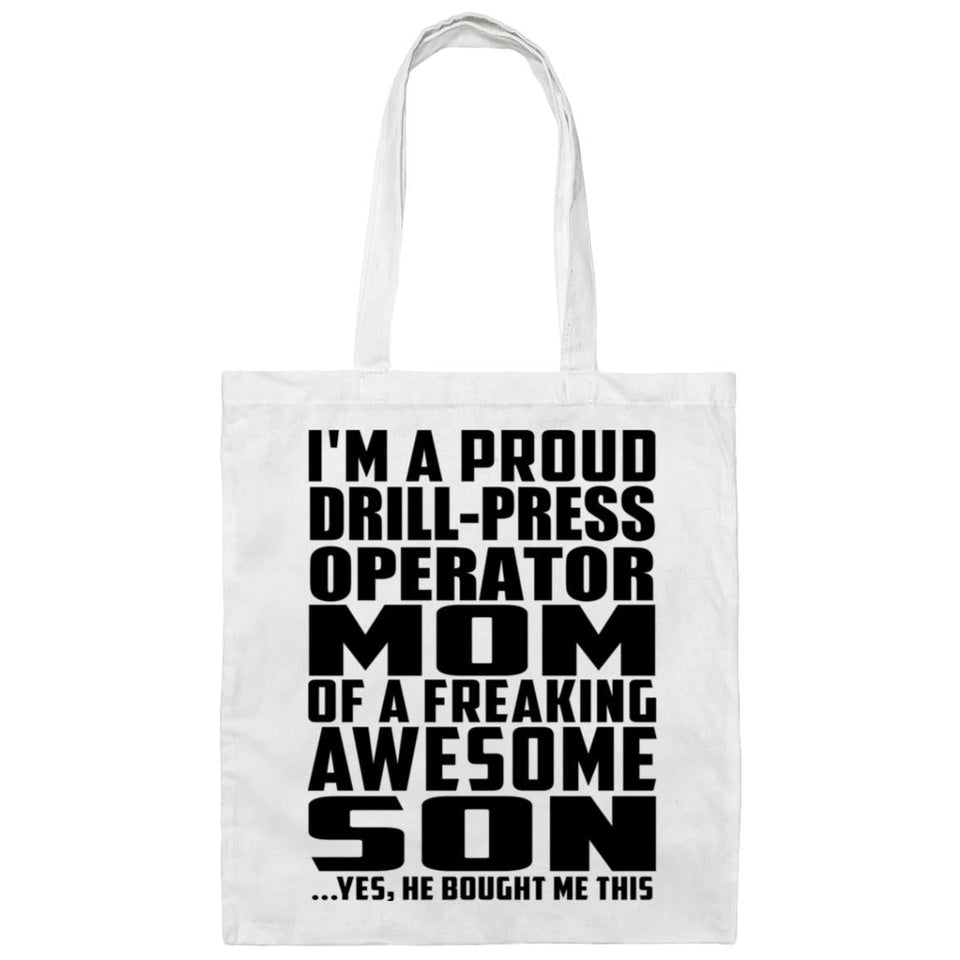 Proud Drill-Press Operator Mom Of Awesome Son - Tote Bag White