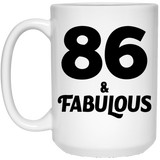86th Birthday 86 & Fabulous - 15oz Coffee Mug