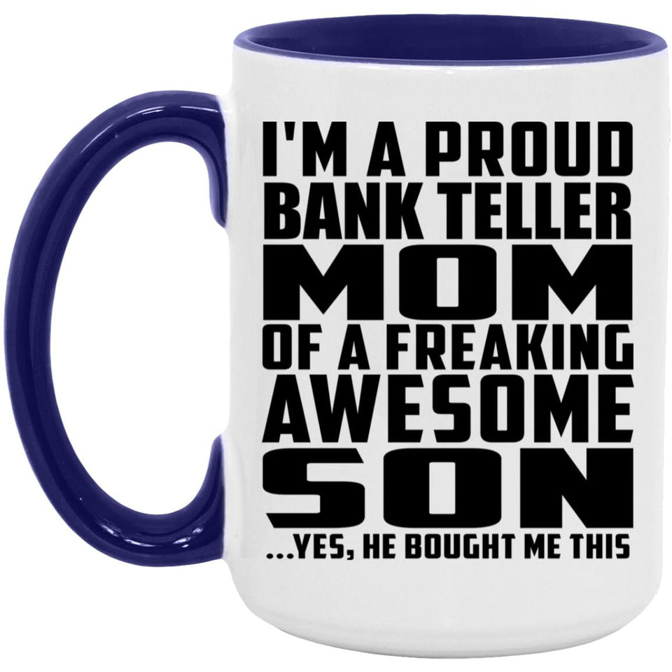 Proud Bank Teller Mom Of Awesome Son - 15oz Accent Mug Purple
