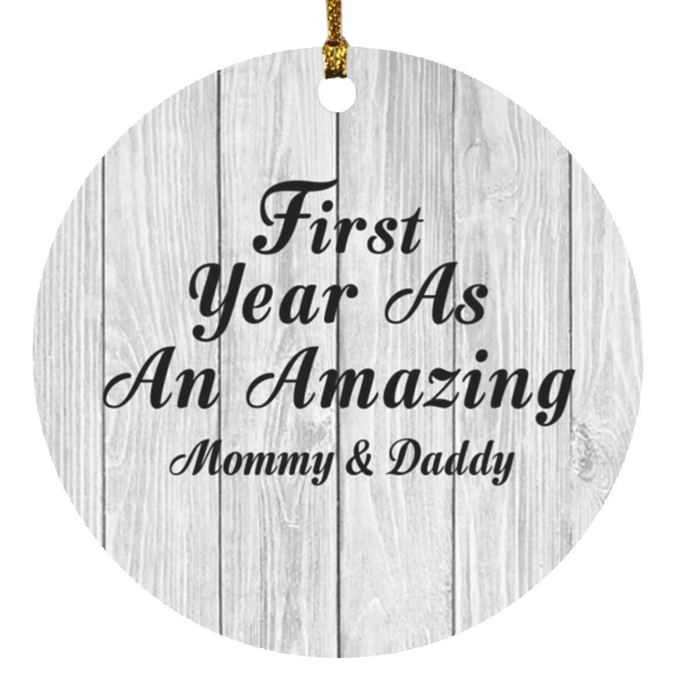 First Year As An Amazing Mommy & Daddy - Circle Ornament F