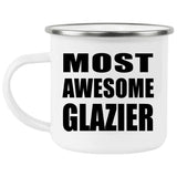 Most Awesome Glazier - 12oz Camping Mug