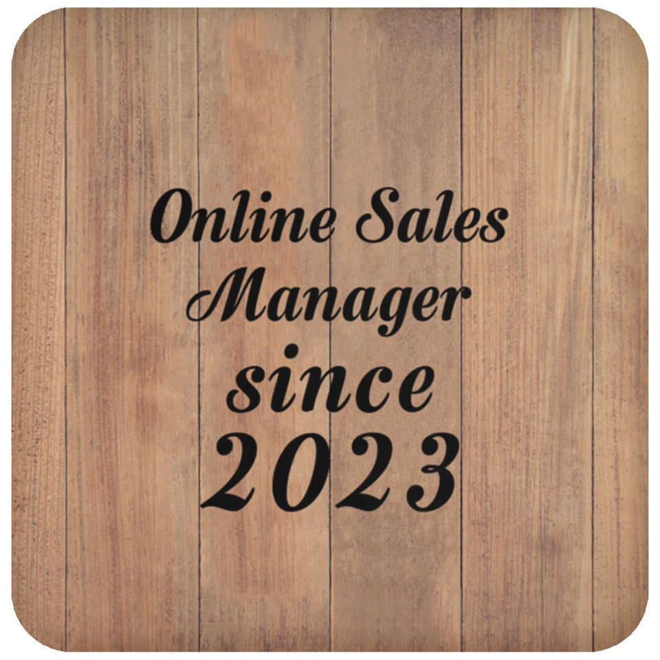 Online Sales Manager Since 2023 - Drink Coaster C