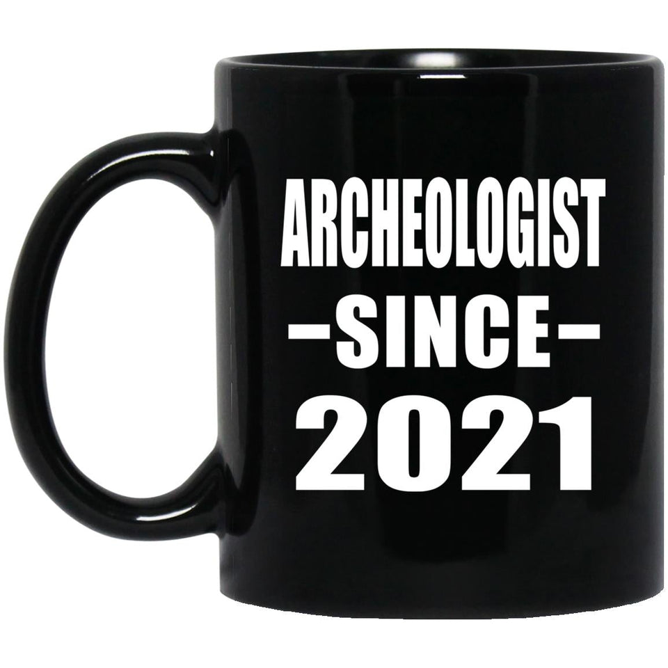 Archeologist Since 2021 - 11oz Coffee Mug Black