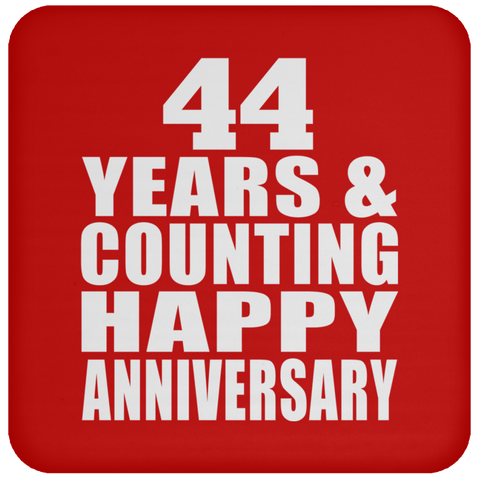 Happy 44th Anniversary 44 Years & Counting - Drink Coaster
