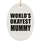 World's Okayest Mummy - Oval Ornament