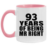 93rd Anniversary 93 Years Of Being Mr Right - 11oz Accent Mug Pink
