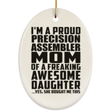 Proud Precision Assembler Mom Of Awesome Daughter - Oval Ornament