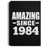 40th Birthday Amazing Since 1984 - Canvas Portrait