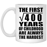 20th Birthday Square Root of 400 Years of Childhood - 11oz Coffee Mug