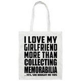 I Love My Girlfriend More Than Collecting Memorabilia - Tote Bag White
