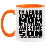 Proud Jeweler Mom Of Awesome Son - 11oz Accent Mug Orange