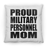 Proud Military Personnel Mom - Throw Pillow