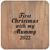 First Christmas With My Mummy 2022 - Drink Coaster C