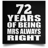 72nd Anniversary 72 Years of Being Mrs Always Right - Poster Square
