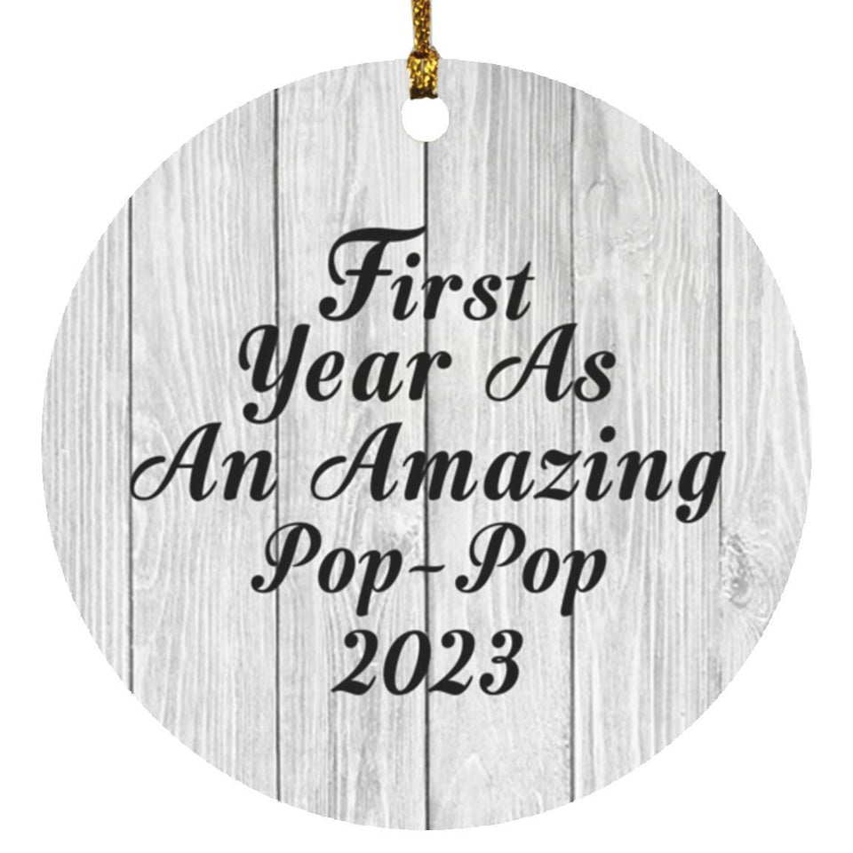 First Year As An Amazing Pop Pop 2023 - Circle Ornament F