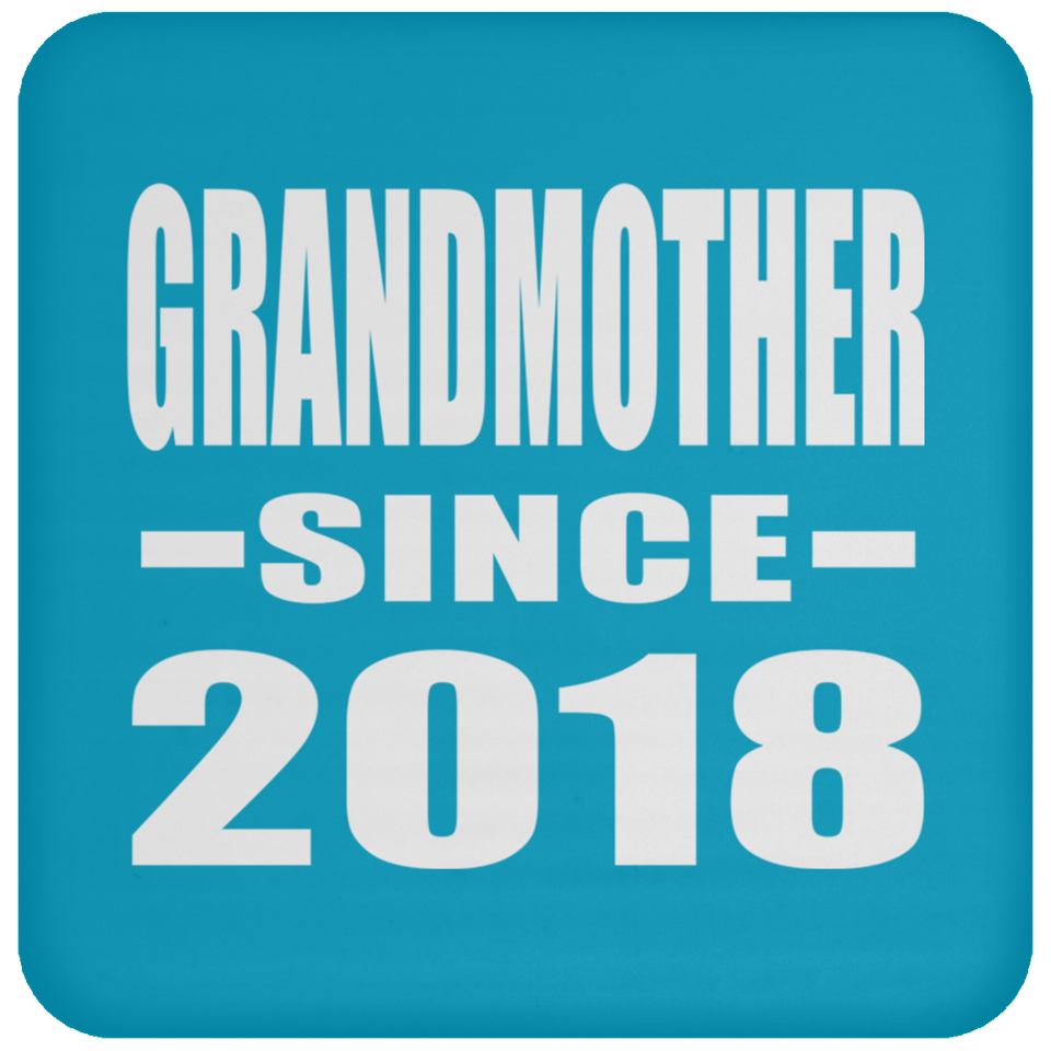 Grandmother Since 2018 - Drink Coaster