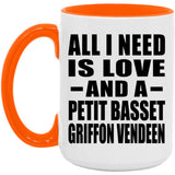 All I Need Is Love And A Petit Basset Griffon Vendeen - 15oz Accent Mug Orange