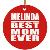 Melinda Best Mom Ever - Circle Ornament