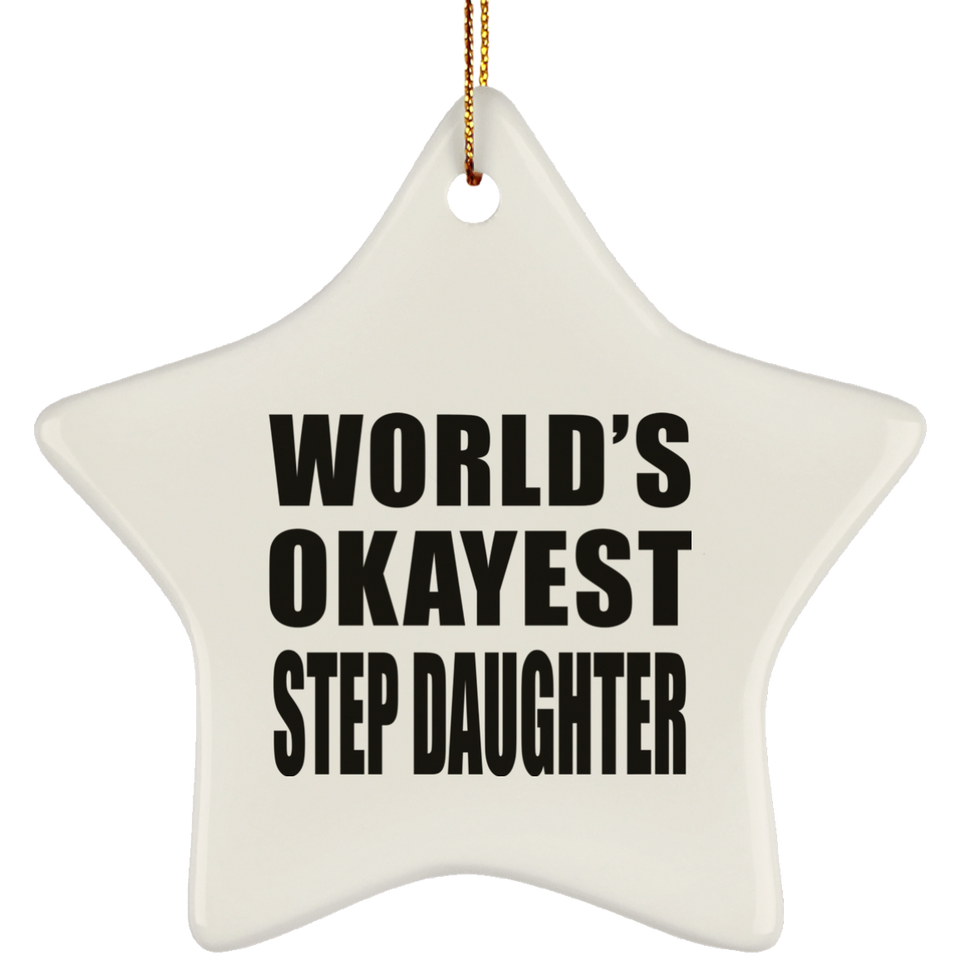 World's Okayest Step Daughter - Star Ornament