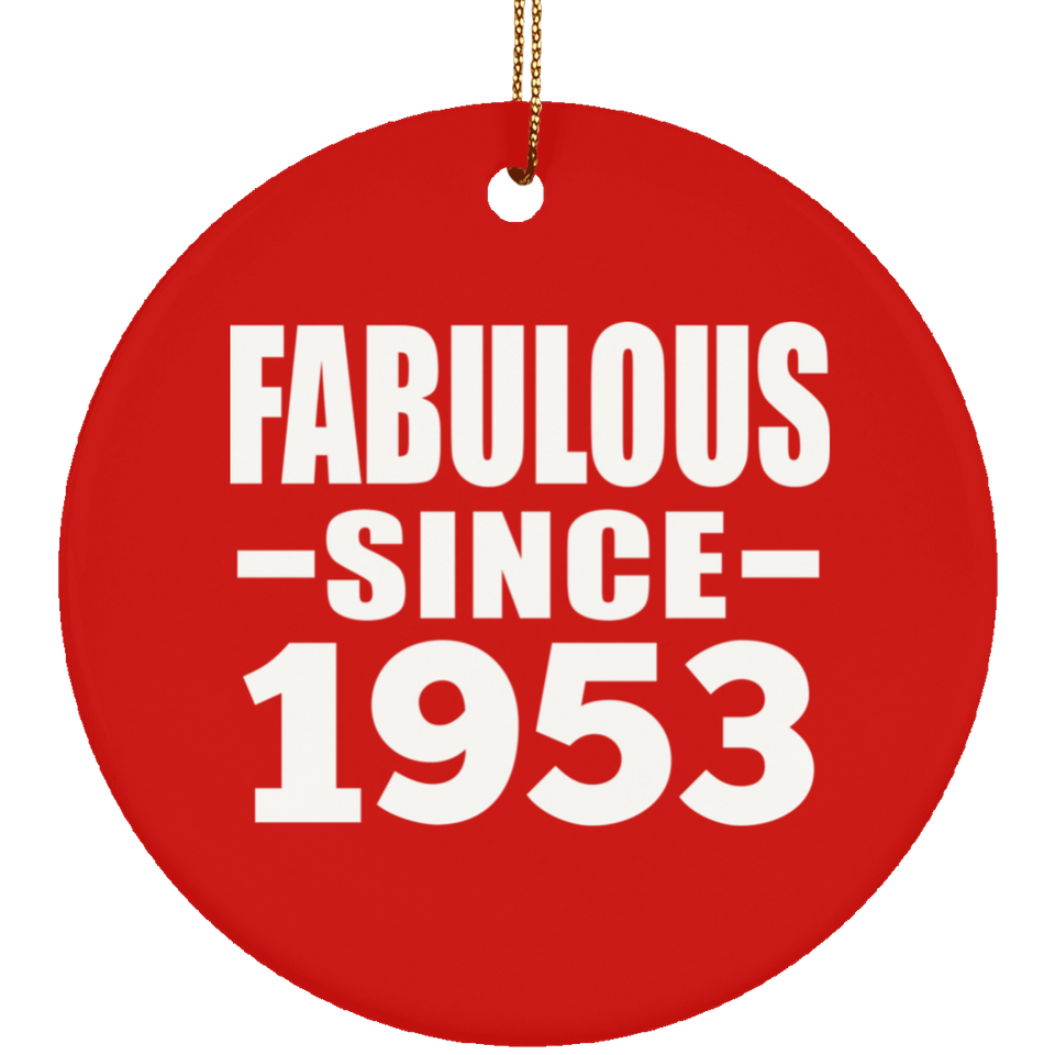71st Birthday Fabulous Since 1953 - Circle Ornament