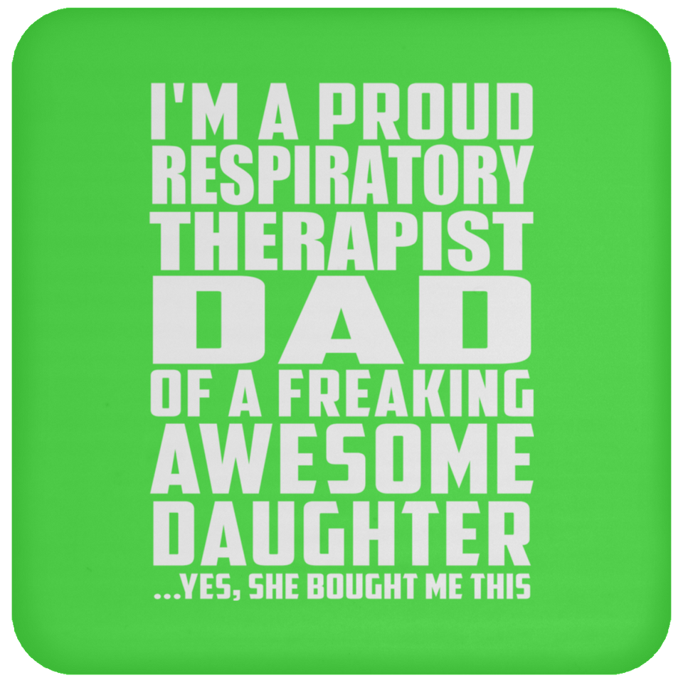 Proud Respiratory Therapist Dad Of Awesome Daughter - Drink Coaster