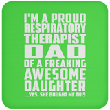 Proud Respiratory Therapist Dad Of Awesome Daughter - Drink Coaster