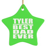 Tyler Best Dad Ever - Star Ornament
