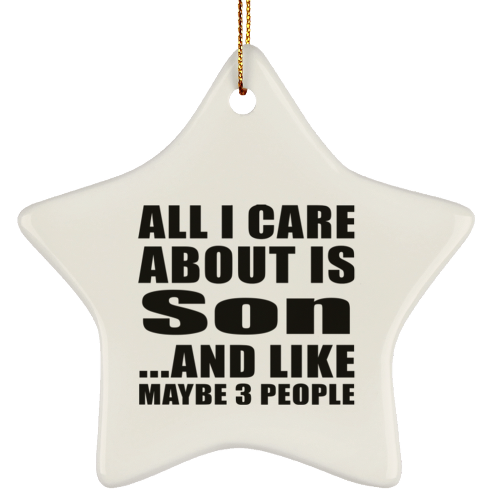 All I Care About Is Son - Star Ornament