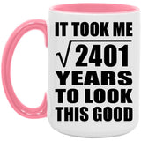 49th Birthday Took Square Root of 2401 Years To Look Good - 15oz Accent Mug Pink