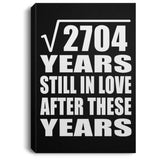 52nd Anniversary Square Root of 2704 Years Still In Love - Canvas Portrait