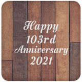 Happy 103rd Anniversary 2021 - Drink Coaster E
