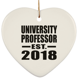 University Professor Established EST. 2018 - Heart Ornament