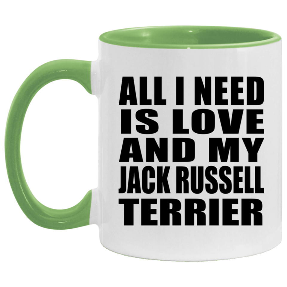 All I Need Is Love And My Jack Russell Terrier - 11oz Accent Mug Green