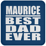 Maurice Best Dad Ever - Drink Coaster