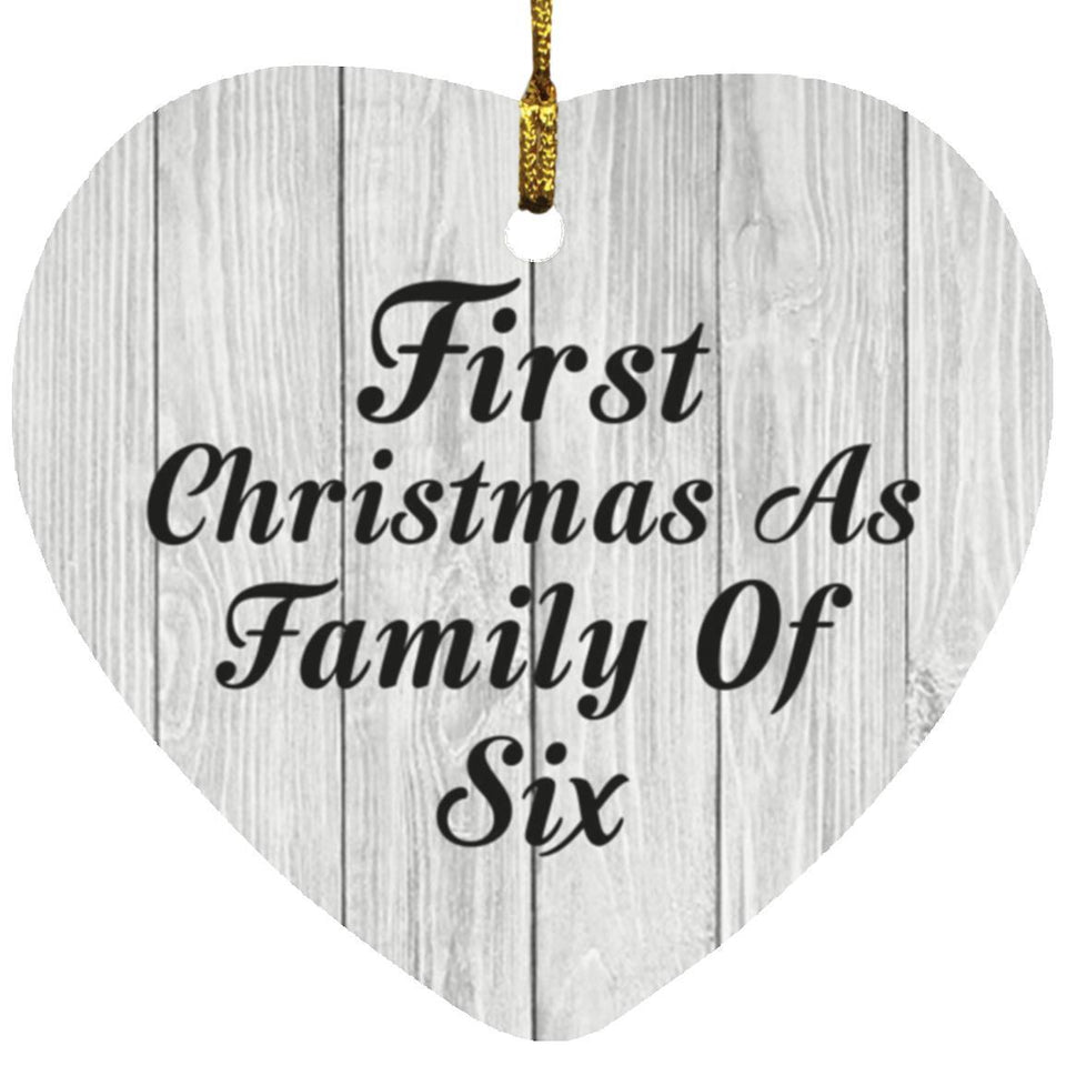 First Christmas As Family Of Six - Heart Ornament F