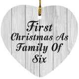 First Christmas As Family Of Six - Heart Ornament F