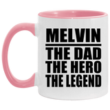 Melvin The Dad The Hero The Legend - 11oz Accent Mug Pink