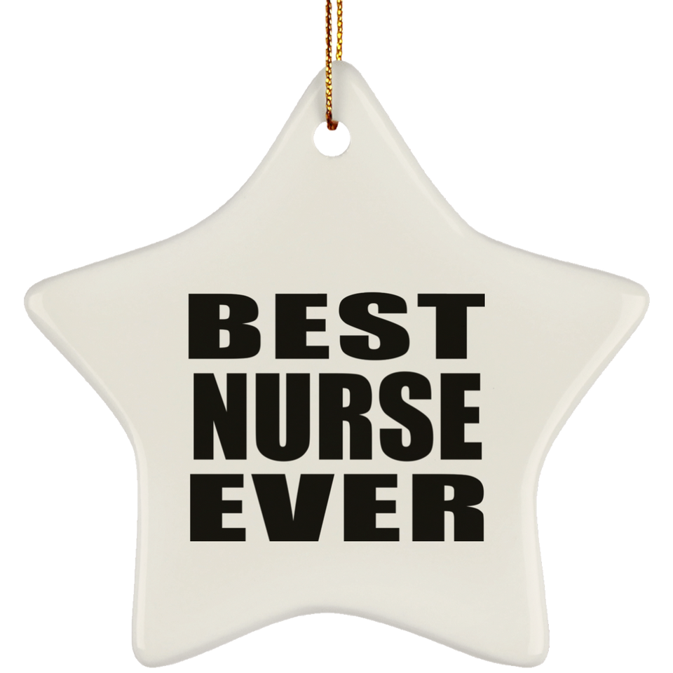 Best Nurse Ever - Star Ornament