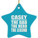 Casey The Dad The Hero The Legend - Star Ornament