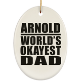 Arnold World's Okayest Dad - Oval Ornament