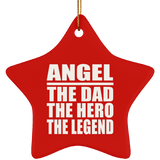 Angel The Dad The Hero The Legend - Star Ornament