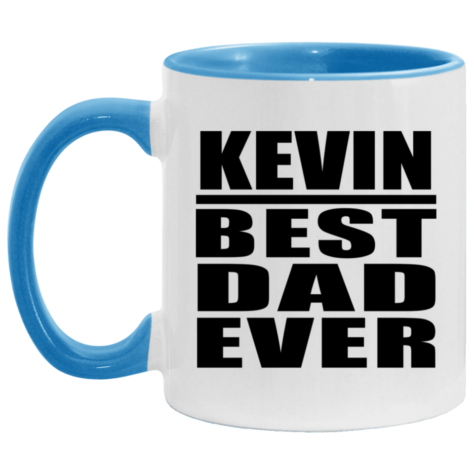 Kevin Best Dad Ever - 11oz Accent Mug Blue