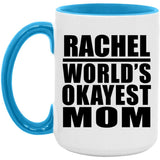 Rachel World's Okayest Mom - 15oz Accent Mug Blue