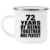 72nd Anniversary 72 Years Of Being Mrs Perfect - 12oz Camping Mug