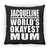 Jacqueline World's Okayest Mum - Throw Pillow Black