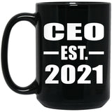 CEO Established EST. 2021 - 15oz Coffee Mug Black