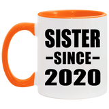 Sister Since 2020 - 11oz Accent Mug Orange