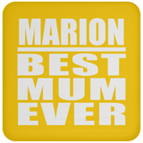 Marion Best Mum Ever - Drink Coaster